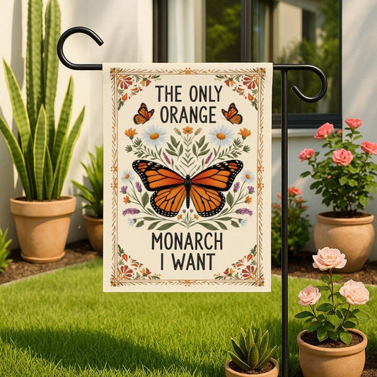 Butterfly Garden Flag, The Only Orange Monarch I Want Outdoor Yard Decor, Funny Insect Quote Flag, Spring Summer Nature Lawn Decoration Gift