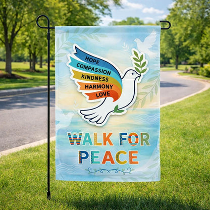 Walk for Peace Garden Flag, Rainbow Dove Hope Compassion Kindness Harmony Love Yard Decor, Motivational Art, Inspirational Outdoor Banner